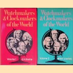 Watchmakers and Clockmakers of the World (2 volumes) door G.H. Baillie