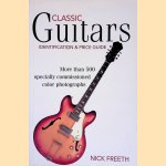 Classic Guitars: Identification and Price Guide door Nick Freeth