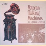 Veteran Talking Machines: History and Collectors' Guide
Brian Jewell
€ 8,00