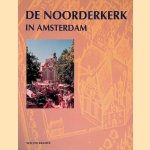 De Noorderkerk in Amsterdam door Walter Kramer