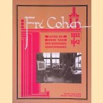 Fré Cohen, 1903-1943: leven en werk van een bewogen kunstenares: een catalogue raisonné door Peter van Dam e.a.