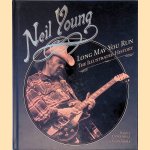 Neil Young: Long May You Run: The Illustrated History door Daniel Durchholz e.a.