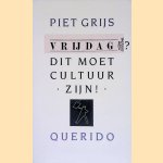 Vrijdag? Dit moet cultuur zijn!
Piet Grijs
€ 6,00 Vrijdag? Dit moet cultuur zijn!
Piet Grijs
€ 6,00