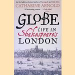 Globe: Life in Shakespeare's London
Catharine Arnold
€ 8,00