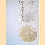 Wealth of the Roman World: Gold and Silver AD 300-700 door John Kent e.a.
