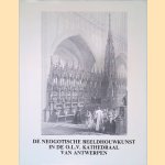 De neogotische beeldhouwkunst in de Onze-Lieve-Vrouwekathedraal van Antwerpen door Christine van Gerwen