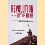 Revolution in the City of Heroes: A Memoir of the Battle that Sparked Indonesia’s National Revolution
Suhario Padmodiwiryo
€ 15,00