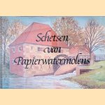 Schetsen van papierwatermolens door Peter Nijhof e.a.