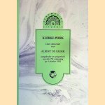 Klerke-werk: Liber Amicorum voor Albert de Klerk aangeboden ter gelegenheid van zijn 75e verjaardag op 4 oktober 1992 door Gert Oost