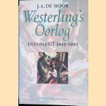 Westerling's Oorlog: Indonesie 1945-1950: De geschiedenis van de commando's en parachutisten in Nederlands-Indie 1945-1950
J.A. de Moor
€ 20,00