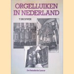 Orgelluiken in Nederland door T. Brouwer