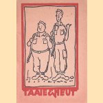 Taaie en Neut: In acht en zeventig tekeningen zoals deze in Indonesië verschenen in "Wapenbroeders" en bekendheid verwierven bij de troep
Joh. M. Grenzenberg
€ 15,00