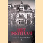 Het Instituut: het Nederlands Instituut voor Oorlogsdocumentatie als speelbal van Den Haag en Koningshuis door Gerard Aalders