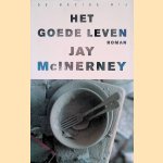 Het goede leven door Jay McInerney