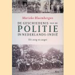 De geschiedenis van de politie in Nederlands-Indië: uit zorg en Angst
Marieke Bloembergen
€ 45,00