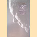 'Als je het een beroep kunt noemen': Gesprekken met Bernard Haitink over zestig jaar dirigeren door Niek Nelissen