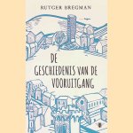 De geschiedenis van de vooruitgang
Rutger Bregman
€ 12,00