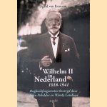 Wilhelm II in Nederland 1918-1941: Dagboekfragmenten bezorgd door Jacco Pekelder en Wendy Landewé
Sigurd von Ilsemann
€ 17,50
