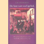 De last van veel geluk: De geschiedenis van Nederland 1555-1702
A.Th. van Deursen
€ 10,00