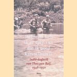'Achteraf heb ik er spijt van dat ik goed kan schieten': Indië-dagboek van Theo van Roij 1948-1950
Bob de Graaff
€ 17,50