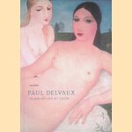 Paul Delvaux: de bronnen van het oeuvre
Laura Neve e.a.
€ 25,00