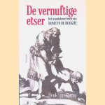 De vernuftige etser: Het scandaleuze leven van Romeyn de Hooghe door Henk van Nierop