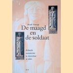 De maagd en de soldaat: Koloniale monumenten in Amsterdam en elders door Ewald Vanvugt
