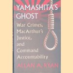 Yamashita's Ghost: War Crimes, MacArthur's Justice, and Command Accountability
Allan A. Ryan
€ 17,50