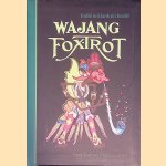 Wajang fox-trot: Indië in klank en beeld + CD
Henk Mak van Dijk e.a.
€ 15,00