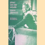 Maria Dermoût: De vrouw en de schrijfster door Johan van der Woude