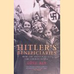 Hitler's Beneficiaries: How the Nazis Bought the German People
GÖTZ ALY
€ 10,00 Hitler's Beneficiaries: How the Nazis Bought the German People
GÖTZ ALY
€ 10,00