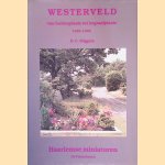 Westerveld. Van buitenplaats tot begraafplaats 1888-1988 door B.C. Sliggers