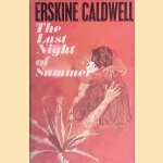 The Last Night of Summer door Erskine Caldwell