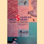 Sijsjes en drijfsijsjes: de vogels van Amsterdam door Martin Melchers e.a.