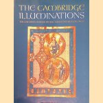 The Cambridge Illuminations: Ten Centuries of Book Production in the Medieval West door Paul Binski e.a.
