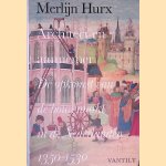 Architect en aannemer: De opkomst van de bouwmarkt in de Nederlanden 1350-1530 door Merlijn Hurx
