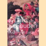 De dans om het gouden kalf van Lucas van Leyden door Jan Piet Filedt Kok