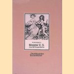 Meister E.S.: Alle 320 Kupferstiche door Horst Appuhn