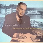 Ben Merkelbach: Architect en Stadsbouwmeester
Ben Rebel e.a.
€ 8,00 Ben Merkelbach: Architect en Stadsbouwmeester
Ben Rebel e.a.
€ 8,00