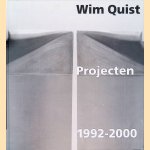 Wim Quist Projecten 1992-2000 door Auke van der Woud