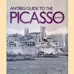 Antibes: Guide to the Picasso Museum door Danièle Giraudy