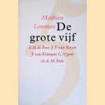 De grote vijf: S.H. de Roos, J.F. van Royen, J. van Krimpen, C. Nypels & A.A.M. Stols
Mathieu Lommen
€ 6,00 De grote vijf: S.H. de Roos, J.F. van Royen, J. van Krimpen, C. Nypels & A.A.M. Stols
Mathieu Lommen
€ 6,00