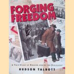 Forging Freedom: A True Story of Heroism During the Holocaust door Hudson Talbott
