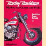 Harley Davidson: Mythos aus Chrom und Stahl: Geschichte, Typen, Technik door Wolfgang Wiesner