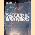 Issey Miyake: Body Works door Shozo Tsurumoto