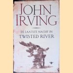 De laatste nacht in Twisted River door John Irving