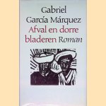 Afval en dorre bladeren door Gabriel Garcia Marquez