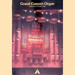 Grand Concert Organ: Melbourne Concert Hall door Marian Vickery