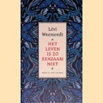 Het leven is zo eenzaam niet
Weemoedt Lévi
€ 8,00 Het leven is zo eenzaam niet
Weemoedt Lévi
€ 8,00