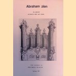 Abraham zien en andere artikelen over het orgel door Victor Timmer e.a.